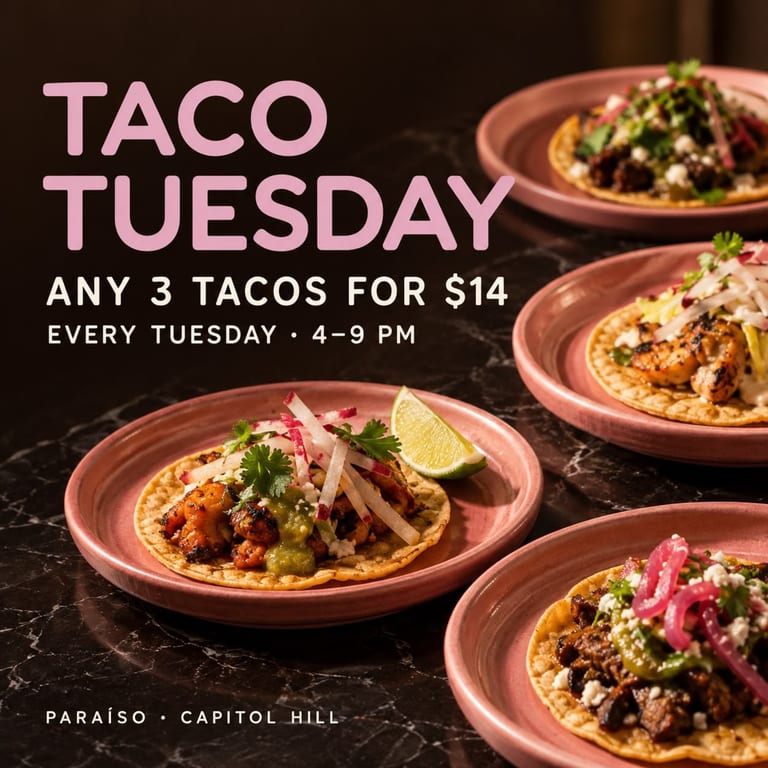 Taco Tuesday on Capitol Hill · 3 for $14